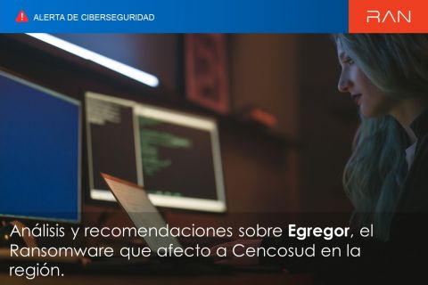 Análisis y recomendaciones sobre Egregor, el Ransomware que afecto a Cencosud en la región.