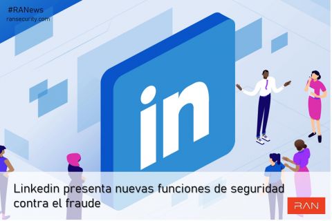 LinkedIn presenta nuevas funciones de seguridad contra el fraude